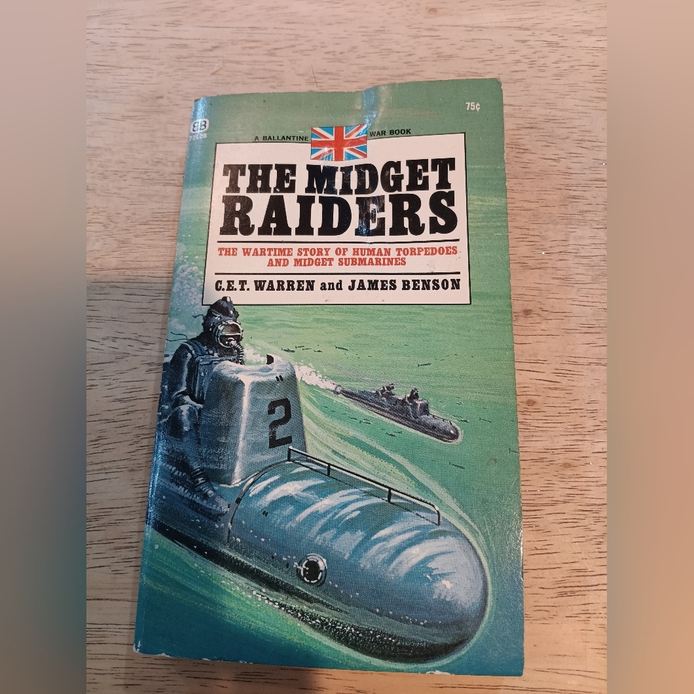The Midget Raiders By C. E. T. Warren And James Benson